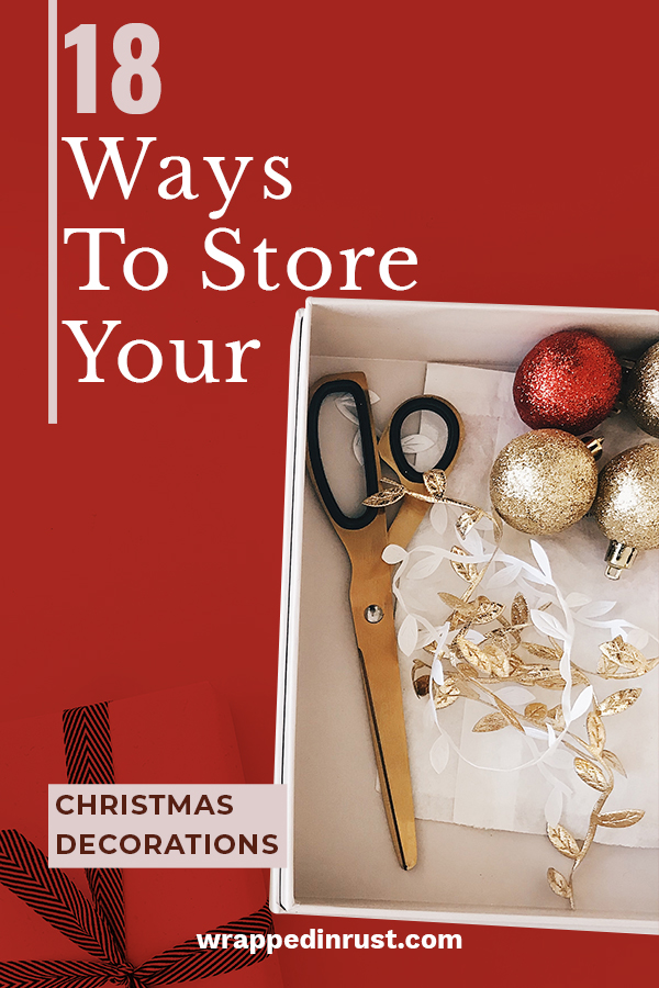 18 Ways to Store Your Christmas Decorations Wrapped in Rust