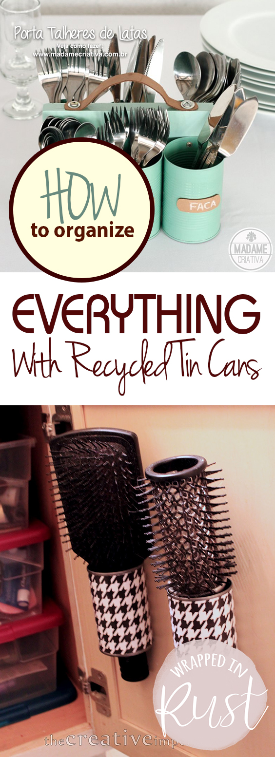 How to Organize EVERYTHING With Recycled Tin Cans| Organize, Organize With Tin Cans, Tin Can Organization, Organization Hacks, Tin Cans, DIY Organization, Free Organization, Free Home Organization, Free Storage Ideas #Free #Organization #FreeStorageIdeas #FreeOrganization