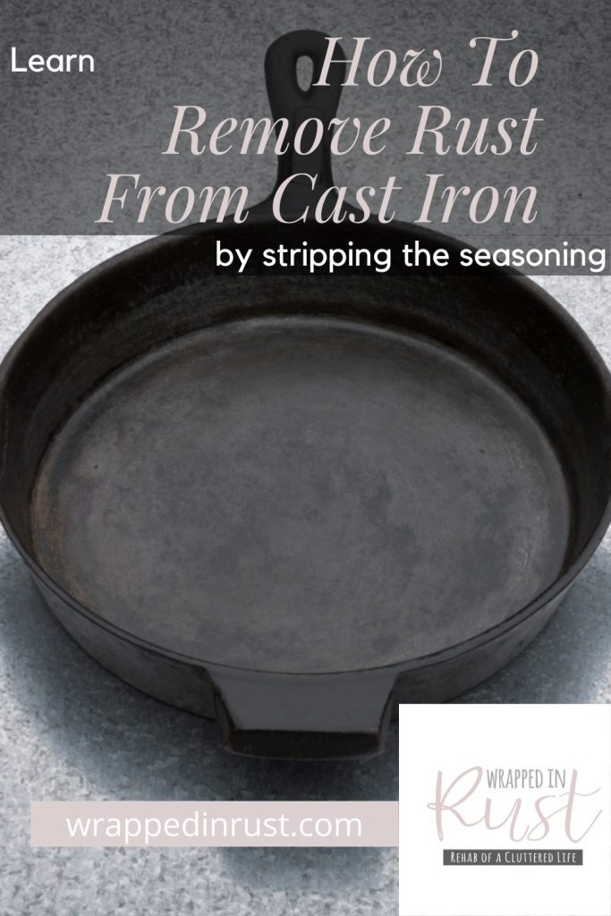 How To Remove Rust From Cast Iron And Restore It Wrapped In Rust