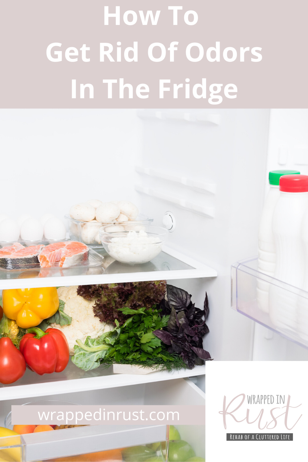 Ever opened your fridge because you were hungry and wanted something to eat only to be disappointed by this gross odor that makes you want to quickly shut the door. Like a fridge monster lives in there. No house wants monsters. Kick them out with these tips how to get rid of odors. #getridofodors #cleaningtips #howtogetridofodors #stinkyodors #wrappedinrustblog