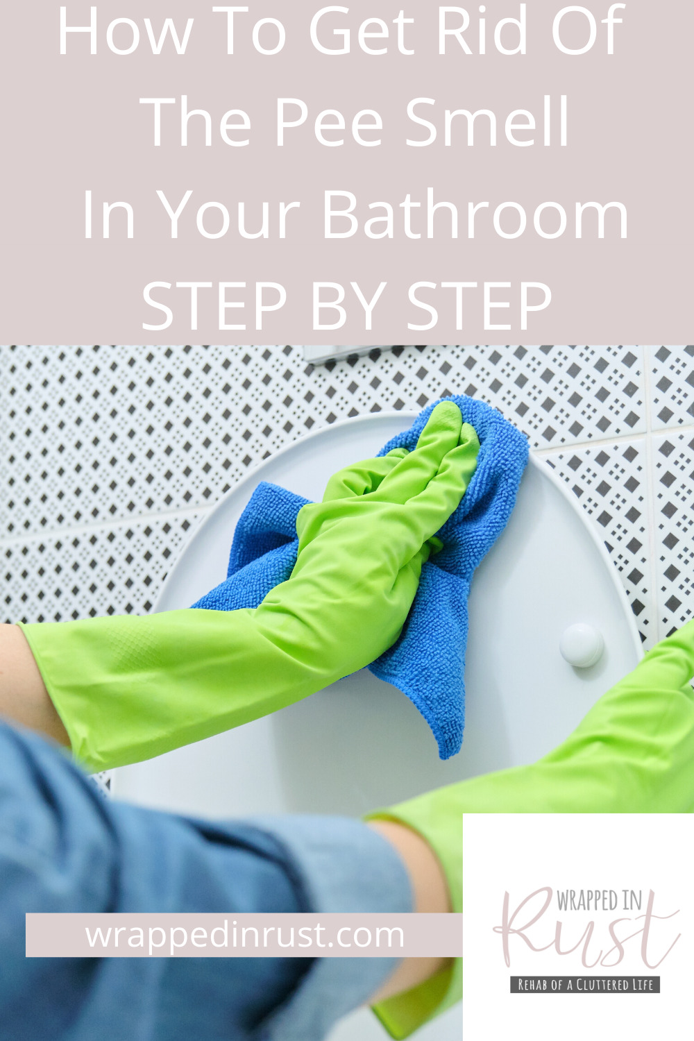 Does your bathroom stink? You know, you walk in and it smells like pee. If you have boys in the house, it's likely that your bathroom could smell. But, no need to worry. Warpped In Rust has you covered. Keep reading for tips that teach you how to get rid of the pee smell in your bathroom. #peesmell #howtogetridofurineodor #bathroomcleaning #wrappedinrust