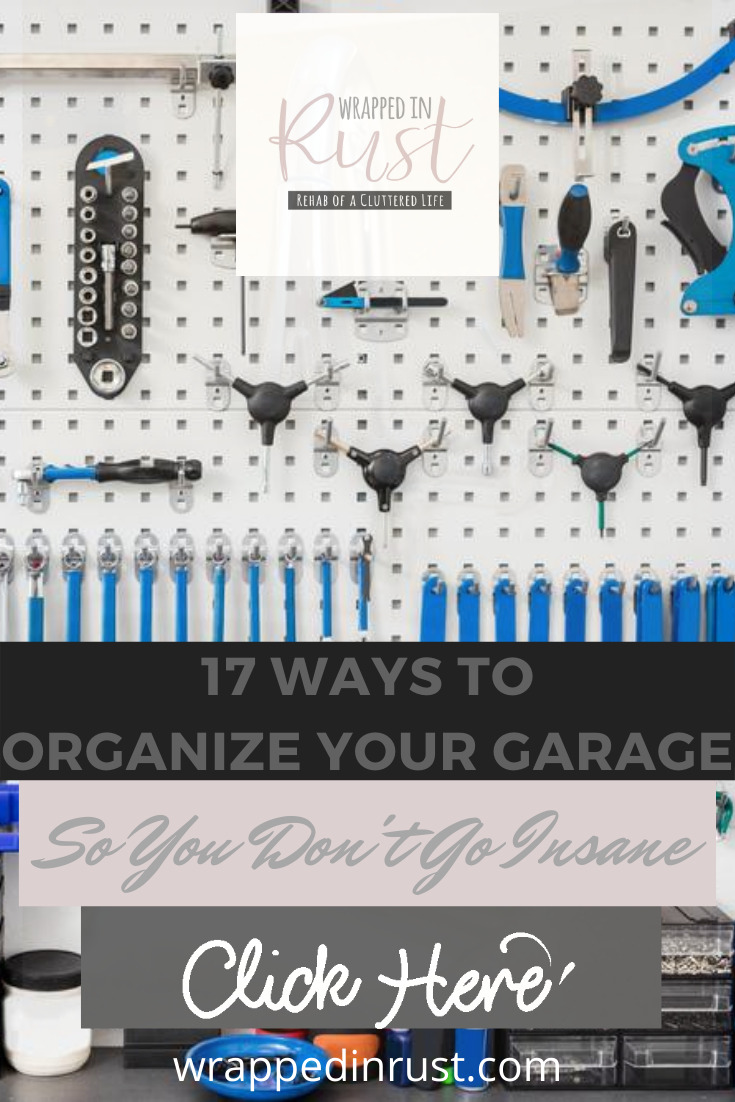 There's nothing worse than a messy garage. Nobody wants that. To keep your garage organized, visit wrappedinrust.com for tips to keep your garage, home and more clean and organized. #garageorganization #organization #wrappedinrustblog