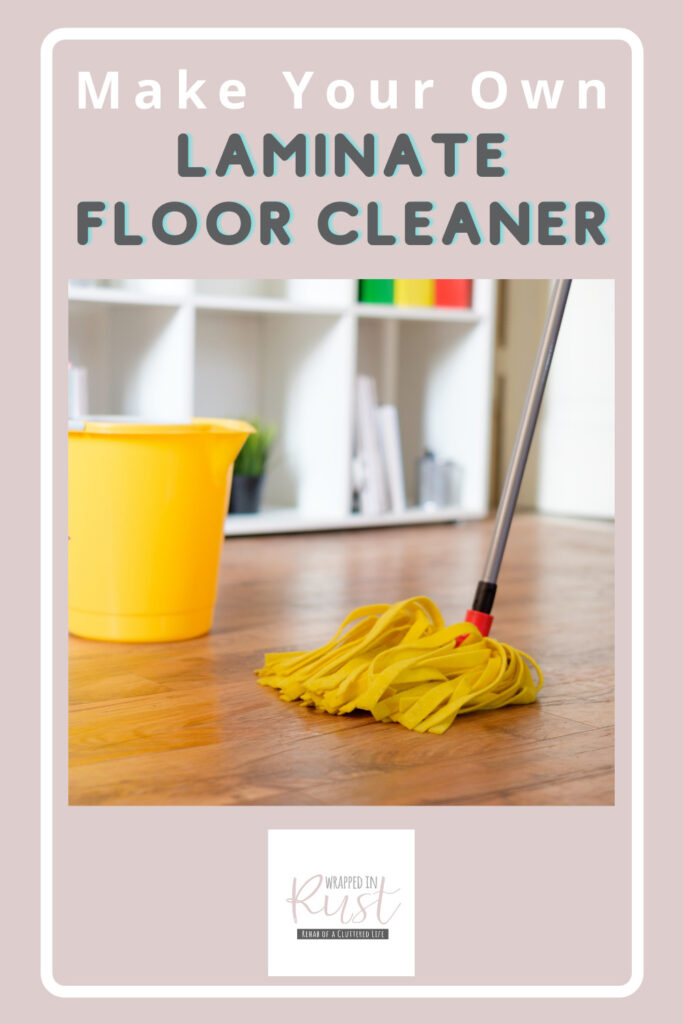 How to Prepare a Homemade Laminate Floor Cleaner - Neat, Clean, and ...