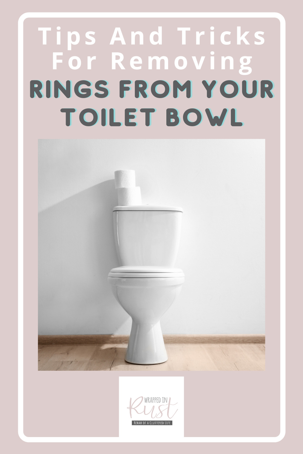 Wrappedinrust.com is filled full of genius cleaning ideas for all of your toughest messes and stains. Get ready for a big cleaning job! Find out the easiest ways to get rid of hard-to-remove toilet bowl rings!